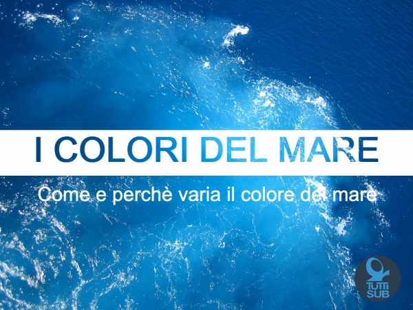 perchè cambia il colore del mare